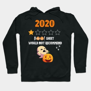 2020 Is BOO Sheet One Star Would Not Recommend Hoodie